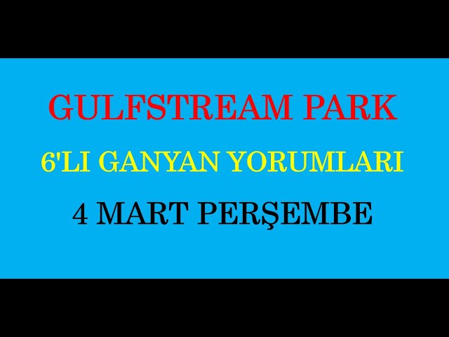 4 Mart 2021 Gulfstream Park 6 Li Ganyan Tahmini Youtube