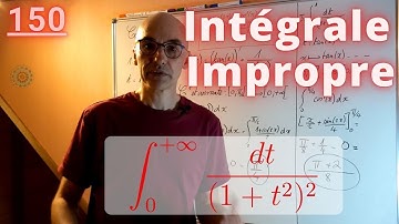 150 – Comment calculer une intégrale un propre avec changement de variable