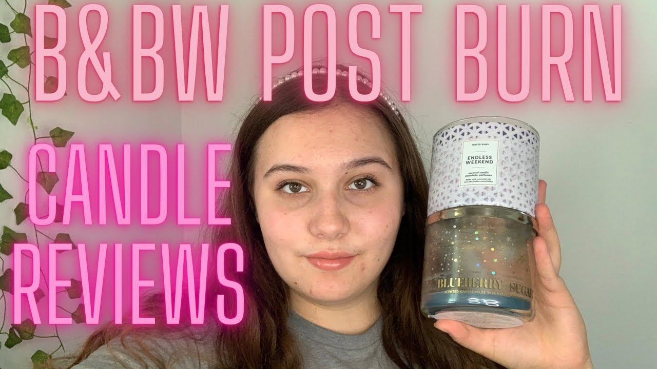 Bath and Body Works POST BURN CANDLE REVIEWS - YouTube