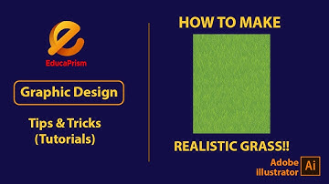 Realistic Grass in Adobe Illustrator | Graphic Design (Tips & Tricks) | Educaprism