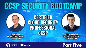 CCSP Certification Bootcamp (CCSP Training to Prepare You for The CCSP Exam) Part Five