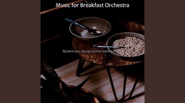 Pulsating Ambience for Breakfast Time