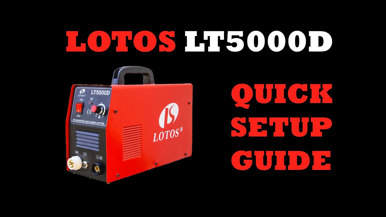 LOTOS LT5000D 50 Amp NonPilot Arc Plasma Cutter Quick Setup Guide