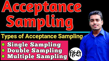 { Acceptance Sampling } Acceptance Sampling Hindi | Acceptance Sampling Quality | Sampling Plan
