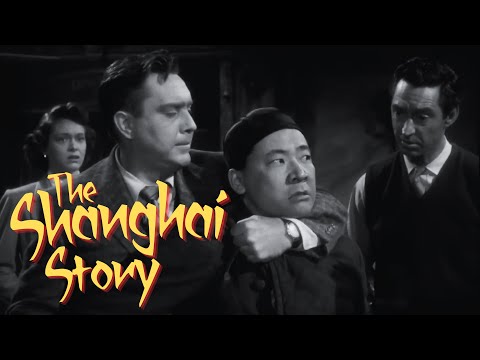 The Shanghai Story Full Movie 1954 Film Noir 