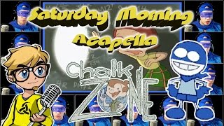 ChalkZone - Saturday Morning Acapella