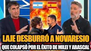 ANTONIO LAJE DESBURRÓ A NOVARESIO *CASI COLAPSA POR EL ÉXITO DE MILEI Y ABASCAL EN ESPAÑA*