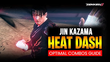 Jin Kazama: Heat Dash Combos Guide for Open Stages