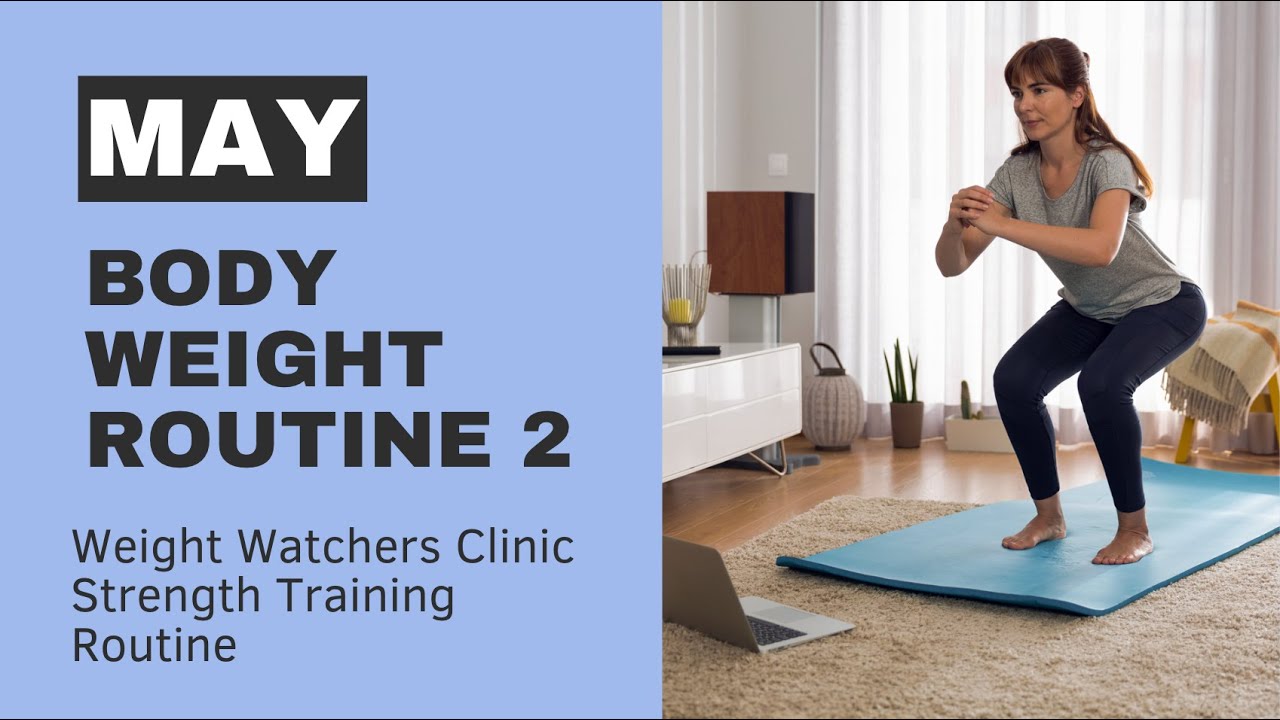 Watcher Routine Weight Watchers Clinic May Body Weight Routine 2 - YouTube