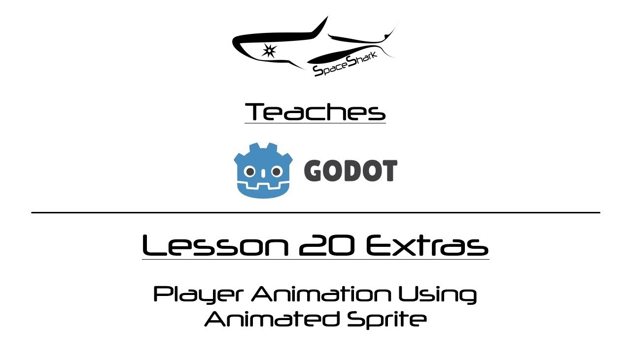 Godot 3.1 GDScript - Lesson 20 Extras - Player Animation using Animated Sprites