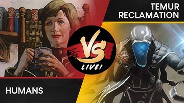 VS Live! | Humans VS Temur Reclamation | Modern? |  Match 1