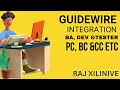 Guidewire integration among PC BC CC