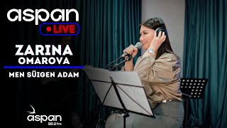 Зарина Омарова - Мен сүйген адам // ASPAN LIVE // ASPAN FM