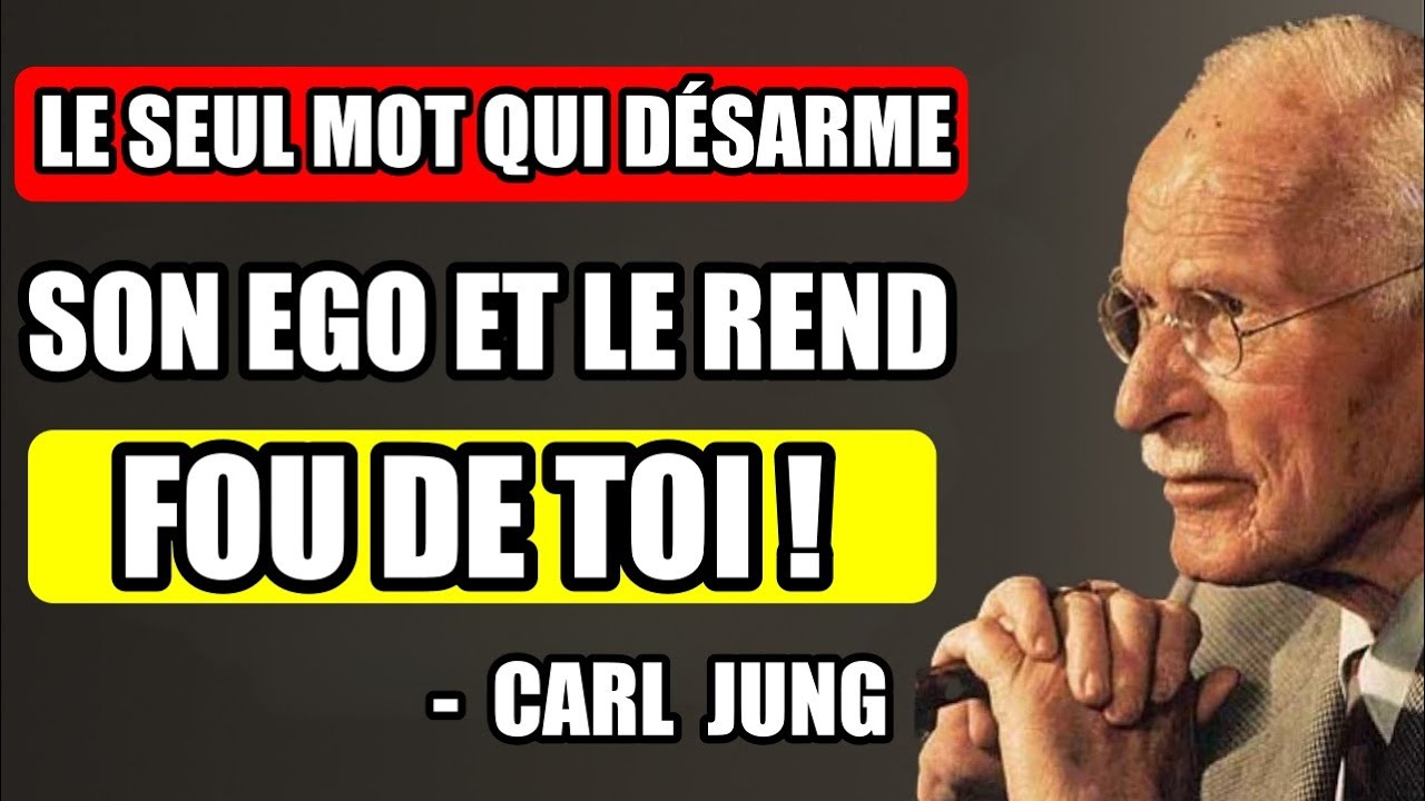 « Le SEUL Mot Qui Désarme l’Ego d’un Homme et Touche Son Âme | Carl Jung »