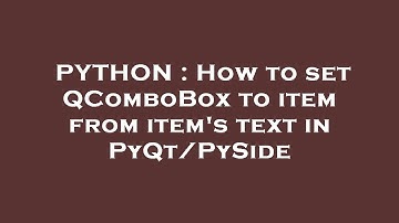 PYTHON : How to set QComboBox to item from item