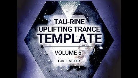 Tau-Rine - Uplifting Trance Template Vol. 5 (FL Studio)