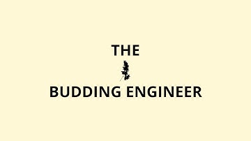 Introduction - The Budding Engineer