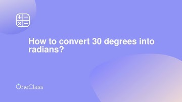 How to convert 30 degrees into radians?
