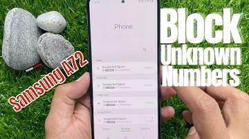 How To Block Unknown/Private Numbers In Samsung Galaxy A72 (Android 11)