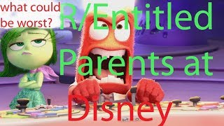 R/Entitled Parents at Disney World News