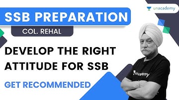 Develop the Right Attitude TO Get Recommended in SSB | Col Rehal | Unacademy - Shaurya