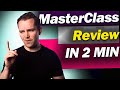 Masterclass review in 2 minutes is it worth it