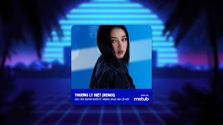 Thương Ly Biệt (Remix) - Chu Thúy Quỳnh x meMix | Nhạc Hoa Lời Việt Remix