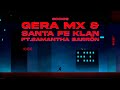 Gera mx  santa fe klan ft samantha barrn  te escondes