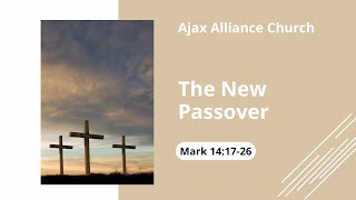 The new Passover - Mark 14:17-26