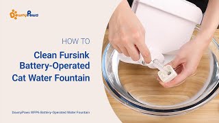 How to Clean | DownyPaws FurSink BatteryOperated Cat Water Fountain DPWFP6SS