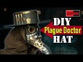 DIY Plague Doctor Hat / How to Make a Plague Doctor Costume Tutorial and Template