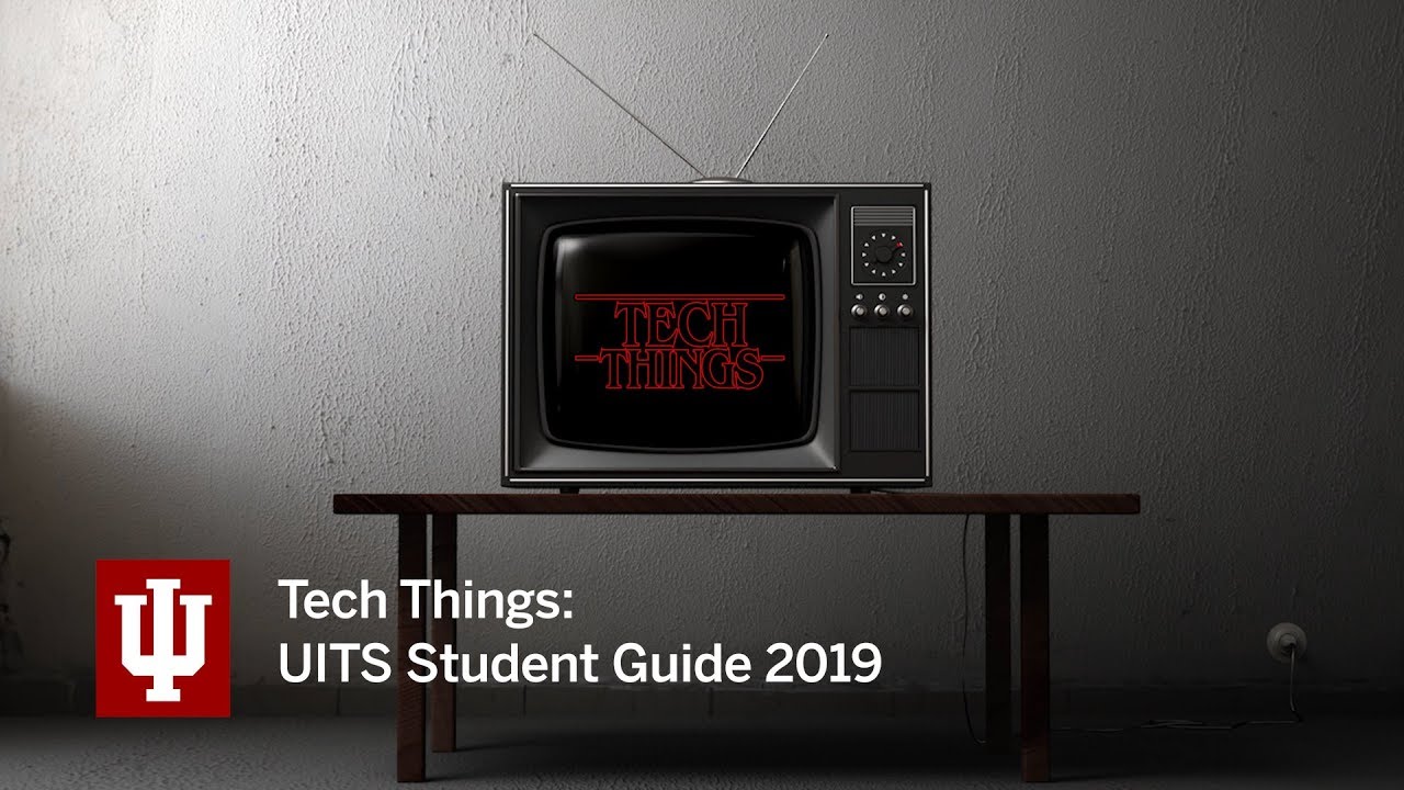 Tech Things: UITS student guide 2019