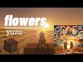 【Minecraft】音ブロックで「flowers/ゆず」『リクエスト曲』 イヤホン推奨