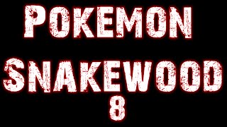 Pokemon Snakewood: Episode 8 The Engine