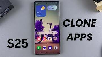 How To Clone Apps On Samsung Galaxy S25/S25 Ultra