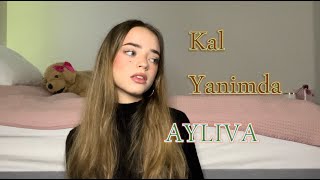 Kal Yanimda - AYLIVA cover Resimi
