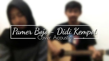 Pamer Bojo - Didi Kempot // Cover Acoustic