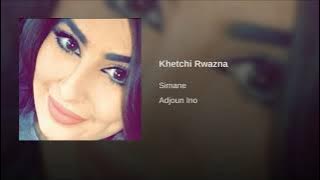 Simane - Khetchi Rwazna