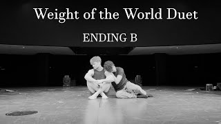 Weight of the World  - GAY DUET [ENDING B]