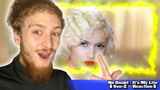 She Is The Main Character.. || No Doubt -  It’s My Life || First Time Reaction ||