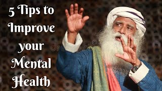 5 Tips to Improve your Mental Health | Sadhguru on mental health part 2