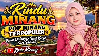 Kumpulan Lagu Minang Terpopuler | Pop Minang Syahdu Pilihan Terbaik, Enak Didengar Saat Kerja & Sant