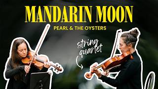 Mandarin Moon - Pearl & The Oysters (String Quartet Cover) - Innocenti Strings