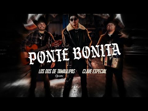 @losdosdetamaulipas X @claveespecial - Ponte Bonita "BASS"
