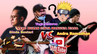 Bukan Cinta Manusia Biasa Versi Andra Ramadhan VS Ginda Bestrari & Vega Antares