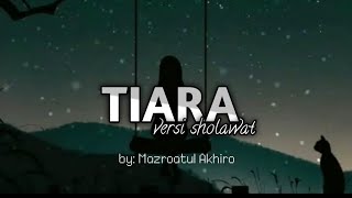 TIARA - MAZRO ( ACOUSTIC COVER ) || Versi Sholawat