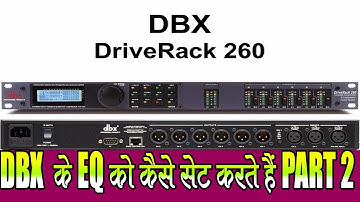 DBX DRIVE RACK 260 HOW TO SET PEQ AND GEQ IN HINDI PART 2