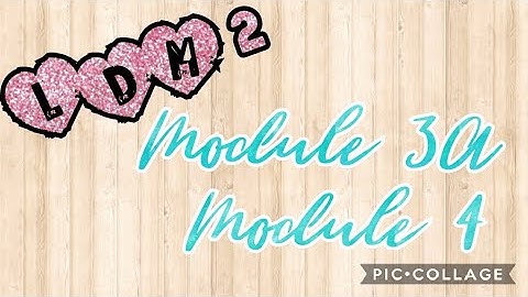 LDM 2 FOR TEACHERS MODULE 3A & 4 II ARA KRISTINE