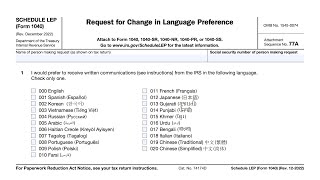 IRS Schedule LEP Walkthrough (Request for Change in Language Preference)