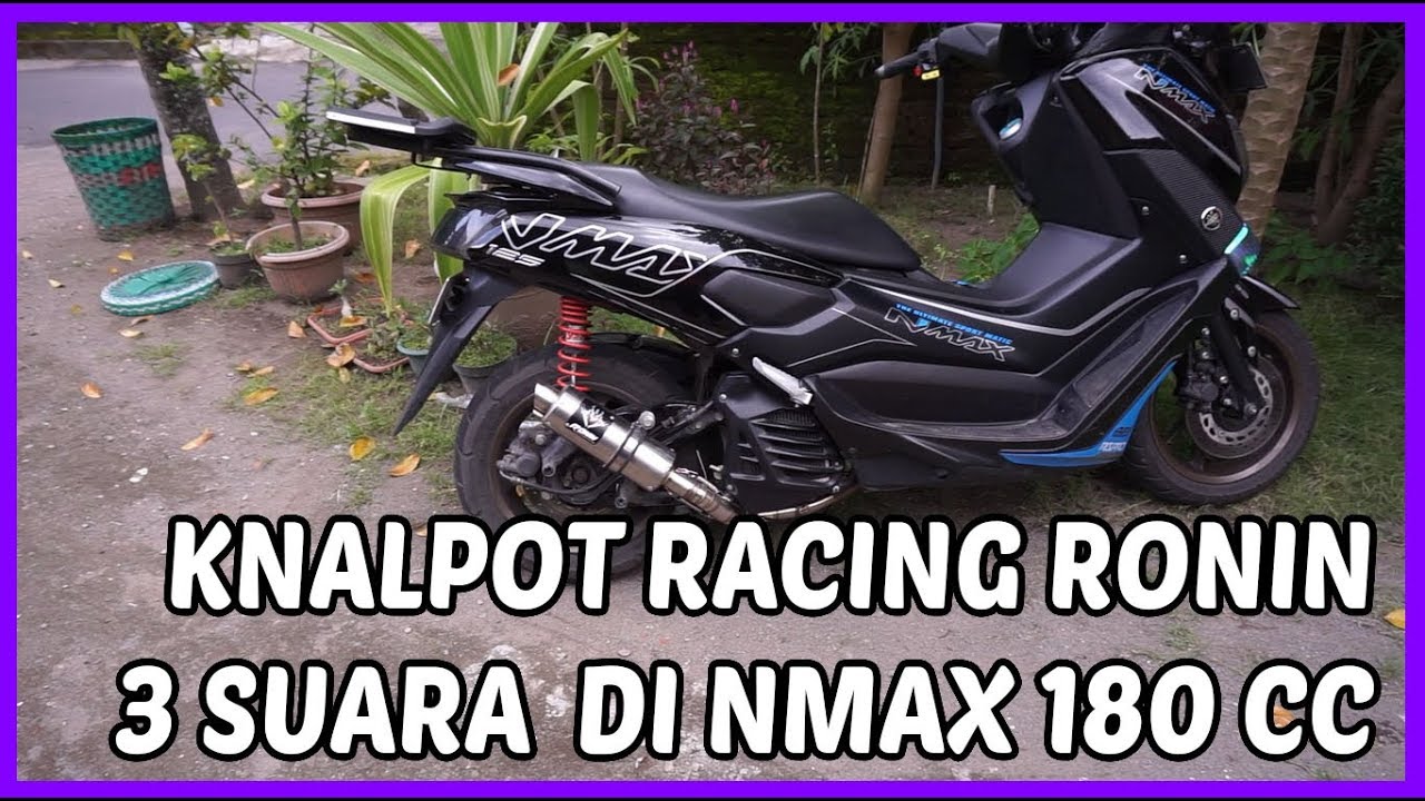 Knalpot Racing Ronin 3 Suara Di NMAX 180 Cc